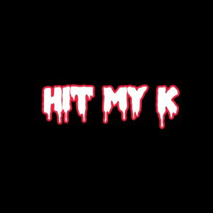 hit my k