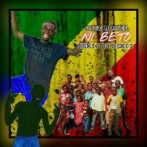 DIEZ_ROKEL_-_NI BETO_[REMIX]_(Audio_officiel)