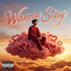  Wanna Stay 