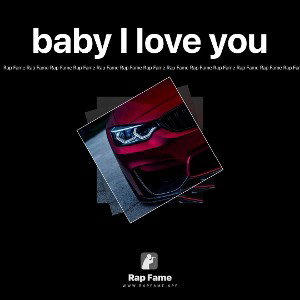 baby I love you