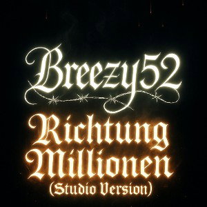 Breezy52-Richtung Millionen (Studio Version)