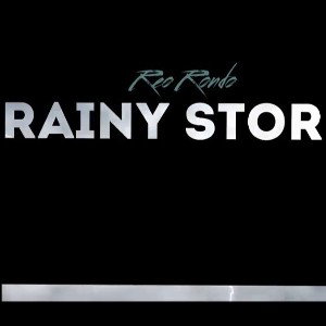 ReoRondo ft jor-rainy storm