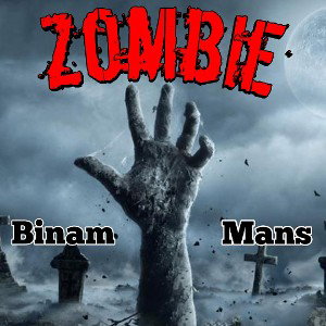 Zombie (Mans&Binam)