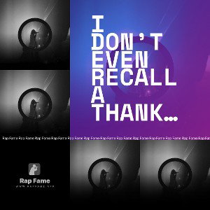 I don’t even recall a thank you 