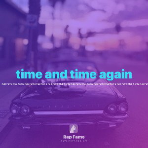 time and time again