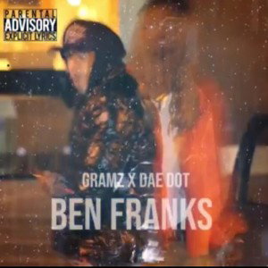 Gramz x DaeDot  Ben Franks 