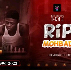 R.I.P MOHBAHD.
