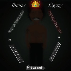 Pleasant  - Biguzy ft star jay 