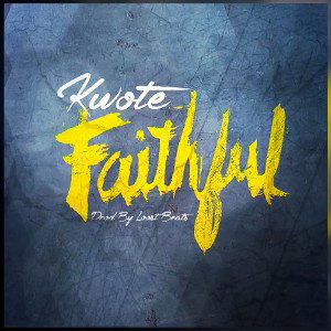 Kwote - Faithful (Prod by. Loostbeats)