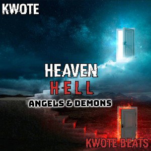 Kwote - Heaven and Hell : Angels and Demons (Prod. Kwote Beats) 