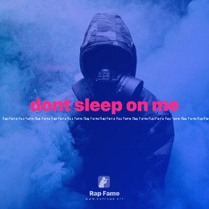 dont sleep on me 