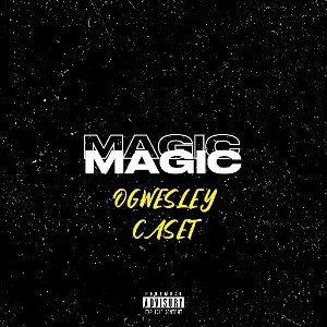 Magic [Feat. OGWESLEY] 