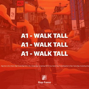 A1 - Walk Tall