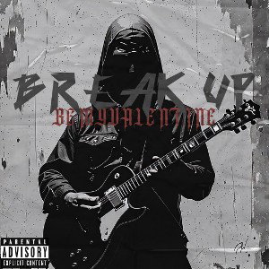BEMYVALENTINE - Break Up