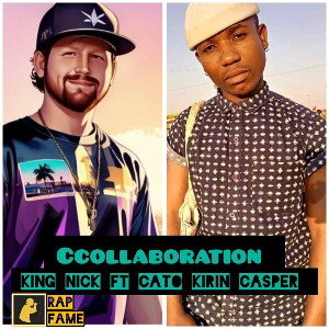 King Nick ft Cato kirn Casper....faking 