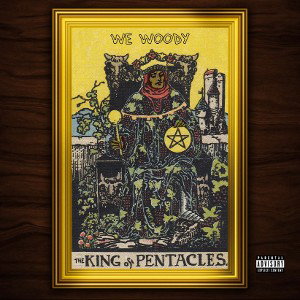 WE WOODY - KING OF PENTACLES INTRO