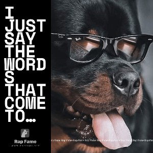 I just say the words that come to my mind