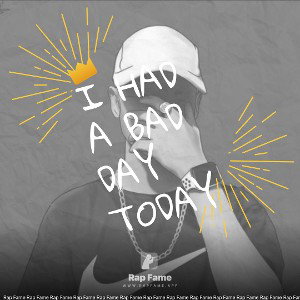 I had a bad day today