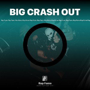 BIG CRASH OUT