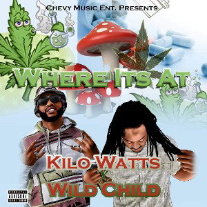 Kilo Wtatts- Where Its At 