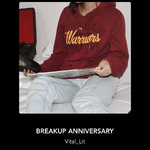 BREAKUP ANNIVERSARY