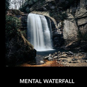 MENTAL_WATERFALL