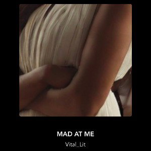 MAD AT ME