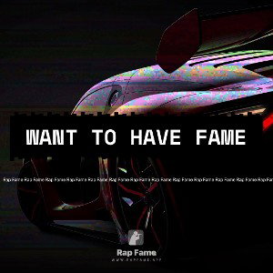 want to have fame