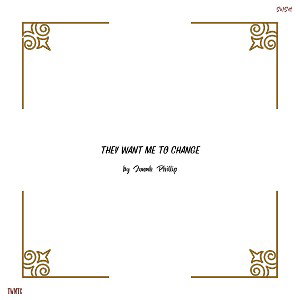 They Want Me To Change