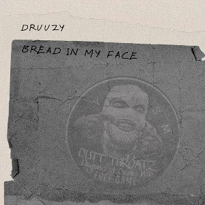 BREAD IN MY FACE 