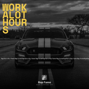 work alot hours 