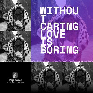 without caring love is boring 