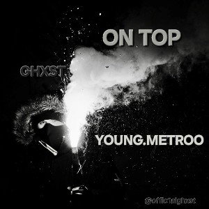 On Top ft Young.Metroo