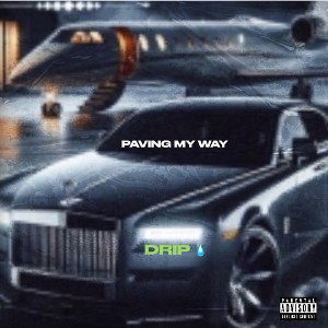 “PAVING MY WAY”