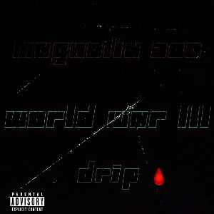 🩸💥”WORLD WAR lll Ft. MAGNOLIA 300”🩸💥