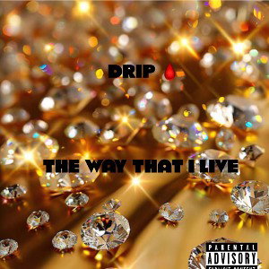 “THE WAY THAT I LIVE” 