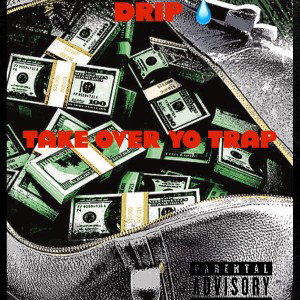 “TAKE OVER YO TRAP” 🖕 