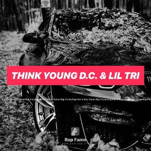 Think Young D.C. & Lil Tri