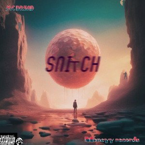 TOXIC EX| SNITCH | mc dread ft.13pain ARles |monneyy records 
