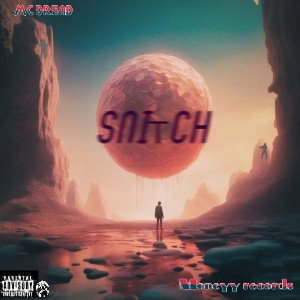 SNEAK | SNITCH | MC DREAD | MONEYY RECORDS 