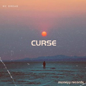 CURSE | MC DREAD| MONEYY RECORDS 