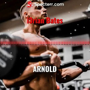 i3rian Bates - Arnold (PROD. @jxnnybeats)