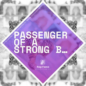 passenger of a Strong Body 