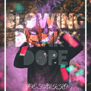 Blowing Danky Dope - JoeFlakko