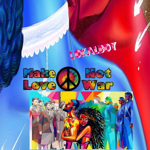 Make Love Not War