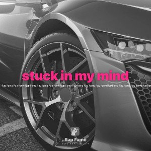 stuck in my mind 