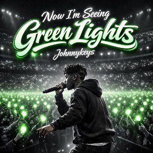 Now I’m Seeing Green Lights 