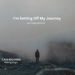 I’m Setting Off My Journey 