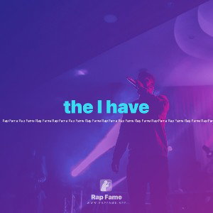 the I have 