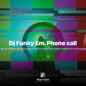 Dj Funky Em. Phone call